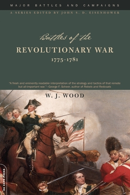 Battles of the Revolutionary War, 1775-1781 - William J. Wood