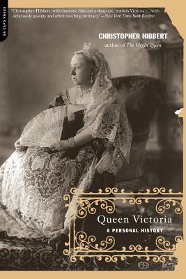 Queen Victoria: A Personal History - Christopher Hibbert