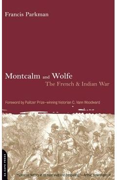 Coperta cărții 'Montcalm and Wolfe: The French And Indian War - Francis Parkman'