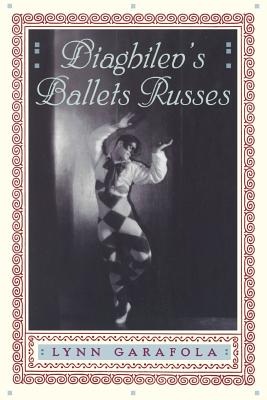 Coperta cărții 'Diaghilev's Ballets Russes - Lynn Garafola'