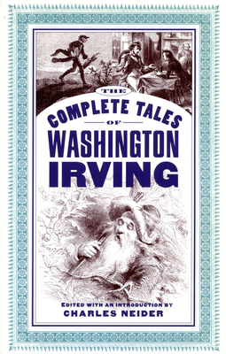 The Complete Tales of Washington Irving - Charles Neider