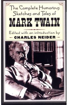 Coperta cărții 'The Complete Humorous Sketches and Tales of Mark Twain - Mark Twain'
