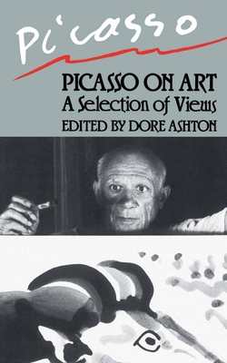 Picasso on Art - Dore Ashton