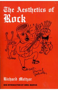 Coperta cărții 'The Aesthetics of Rock - Richard Meltzer'