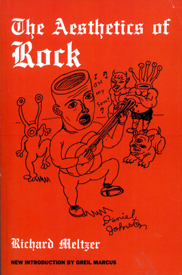 Coperta cărții 'The Aesthetics of Rock - Richard Meltzer'