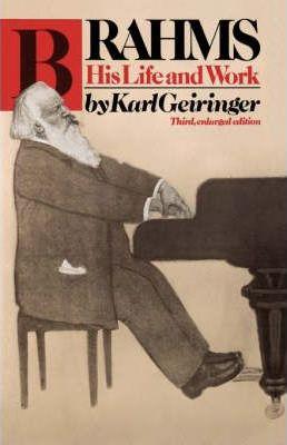 Brahms: His Life and Work - Karl Geiringer
