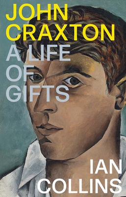 John Craxton: A Life of Gifts - Ian Collins