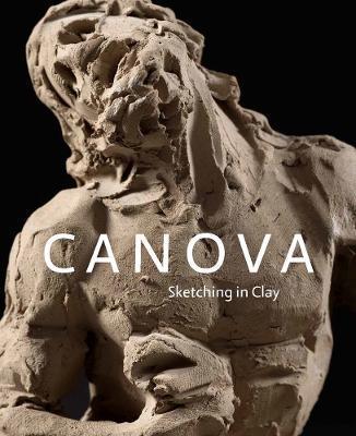 Canova: Sketching in Clay - C. D. Dickerson