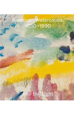 Poza produsului American Watercolors, 1880-1990: Into the Light - Joachim Homann