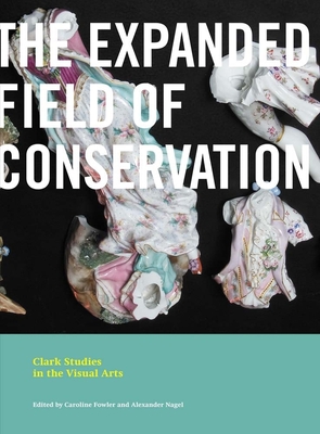 The Expanded Field of Conservation - Caroline Fowler