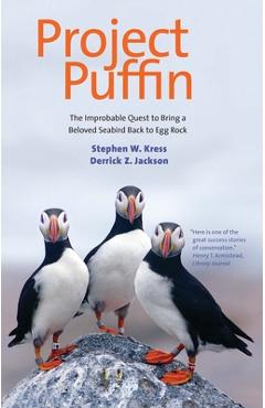 Coperta cărții 'Project Puffin: The Improbable Quest to Bring a Beloved Seabird Back to Egg Rock - Stephen W. Kress'