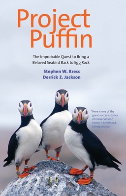 Coperta cărții 'Project Puffin: The Improbable Quest to Bring a Beloved Seabird Back to Egg Rock - Stephen W. Kress'