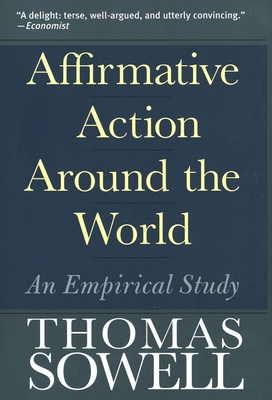 Affirmative Action Around the World: An Empirical Study - Thomas Sowell