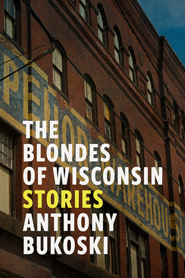 The Blondes of Wisconsin, 1 - Anthony Bukoski