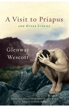 Coperta cărții 'Visit to Priapus and Other Stories - Glenway Wescott'