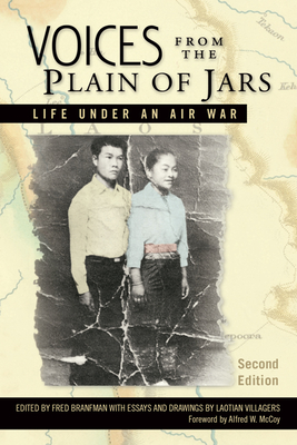 Voices from the Plain of Jars: Life under an Air War - Fred Branfman