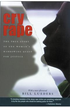 Coperta cărții 'Cry Rape: The True Story of One Woman's Harrowing Quest for Justice - Bill Lueders'