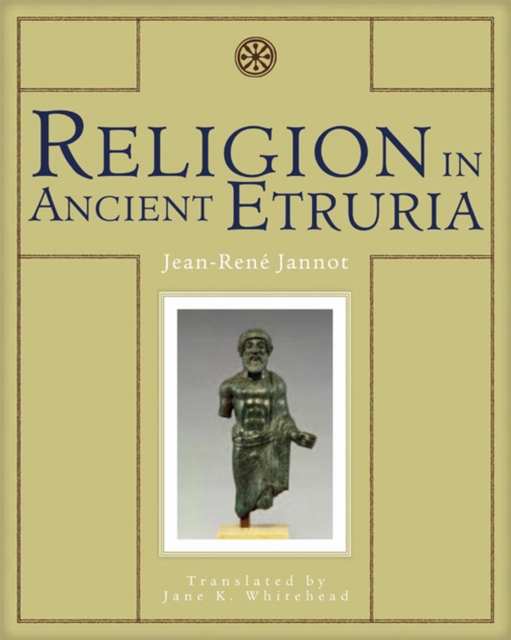 Religion in Ancient Etruria - Jean-ren? Jannot