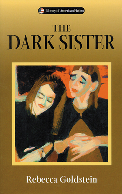 The Dark Sister - Rebecca Goldstein
