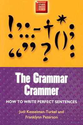 Grammar Crammer: How to Write Perfect Sentences - Judi Kesselman-turkel