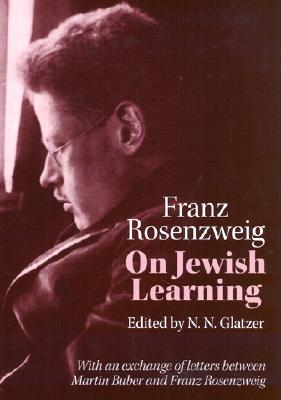 On Jewish Learning - Franz Rosenzweig