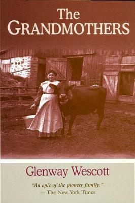 Coperta cărții 'Grandmothers: A Family Portrait - Glenway Wescott'