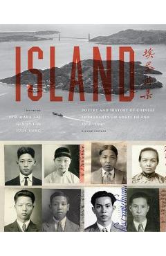 Poza produsului Island: Poetry and History of Chinese Immigrants on Angel Island, 1910-1940 - Him Mark Lai