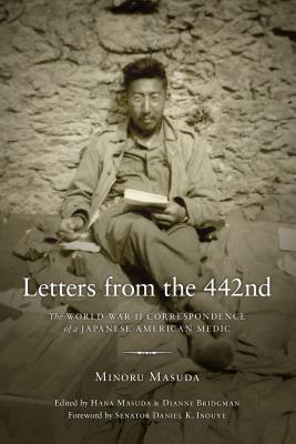 Letters from the 442nd: The World War II Correspondence of a Japanese American Medic - Minoru Masuda