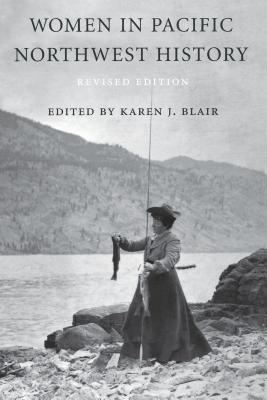 Women in Pacific Northwest History - Karen J. Blair