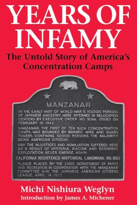 Years of Infamy: The Untold Story of America's Concentration Camps - Michi Nishiura Weglyn