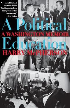 Coperta cărții 'A Political Education: A Washington Memoir - Harry Mcpherson'