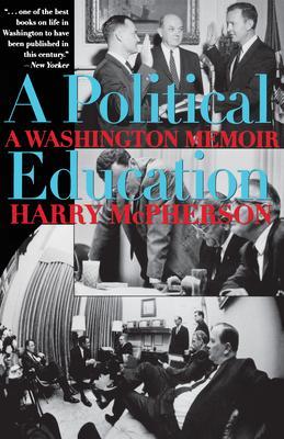 A Political Education: A Washington Memoir - Harry Mcpherson