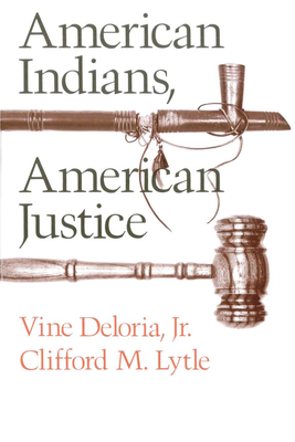 American Indians, American Justice - Vine Deloria