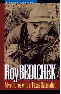 Coperta cărții 'Adventures with a Texas Naturalist - Roy Bedichek'