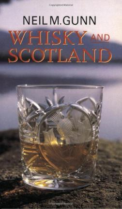 Whisky and Scotland - Neil Miller Gunn