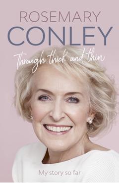 Poza produsului Through Thick and Thin: My Story So Far - Rosemary Conley