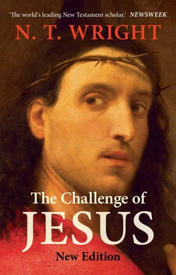 The Challenge of Jesus - N. T. Wright