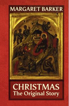 Christmas: The Original Story - Margaret Barker