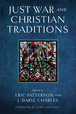 Just War and Christian Traditions - Eric Patterson