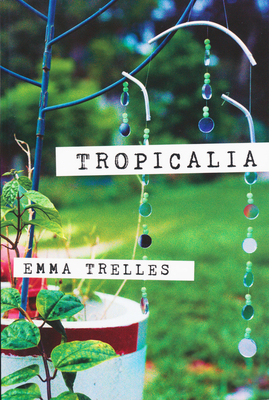 Tropicalia - Emma Trelles