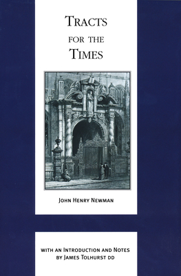 Coperta cărții 'Tracts for the Times - John Henry Cardinal Newman'