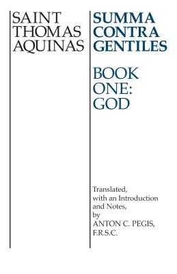 Coperta cărții 'Summa Contra Gentiles: Book One: God - Thomas Aquinas'