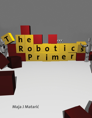 The Robotics Primer - Maja J. Mataric