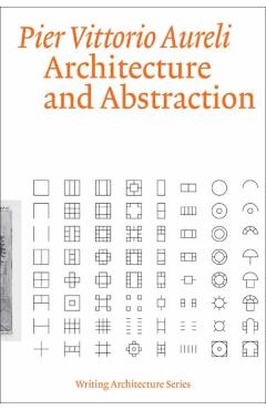 Architecture and Abstraction - Pier Vittorio Aureli