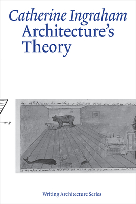 Architecture's Theory - Catherine Ingraham
