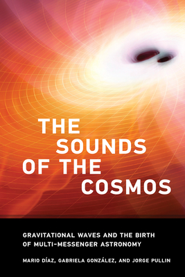 The Sounds of the Cosmos: Gravitational Waves and the Birth of Multi-Messenger Astronomy - Mario Diaz