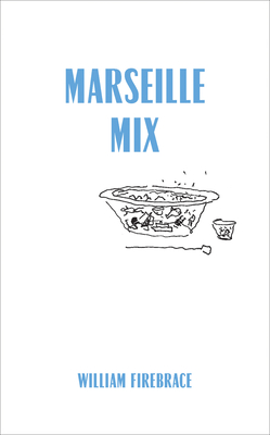 Marseille Mix - William Firebrace