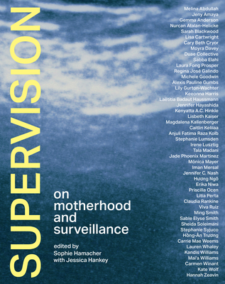 Supervision: On Motherhood and Surveillance - Sophie Hamacher