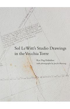 Poza produsului Sol Lewitts Studio Drawings in the Vecchia Torre - Rye Dag Holmboe