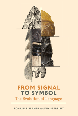 From Signal to Symbol: The Evolution of Language - Ronald Planer